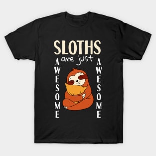 Sloths Are Just Awesome T-Shirt